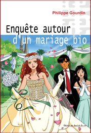 Enqu&ecirc;te autour d'un mariage bio